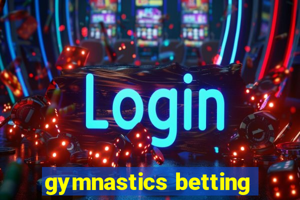 gymnastics betting